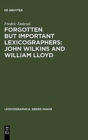 Image for Forgotten But Important Lexicographers: John Wilkins and William Lloyd