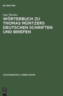 Image for Worterbuch Zu Thomas Muntzers Deutschen Schriften Und Briefen