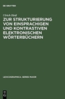 Image for Zur Strukturierung Von Einsprachigen Und Kontrastiven Elektronischen Worterbuchern