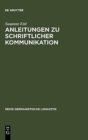 Image for Anleitungen Zu Schriftlicher Kommunikation