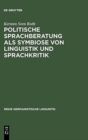 Image for Politische Sprachberatung als Symbiose von Linguistik und Sprachkritik