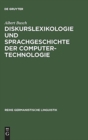 Image for Diskurslexikologie und Sprachgeschichte der Computertechnologie