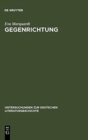 Image for Gegenrichtung : Entwicklungstendenzen in Der Erzahlprosa Thomas Bernhards