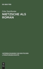 Image for Nietzsche ALS Roman : Uber Die Sinnkonstituierung in Thomas Manns »Doktor Faustus«