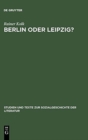 Image for Berlin Oder Leipzig?