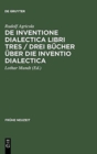Image for De inventione dialectica libri tres / Drei B?cher ?ber die Inventio dialectica