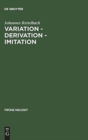 Image for Variation - Derivation - Imitation