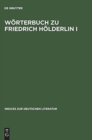 Image for Woerterbuch zu Friedrich Hoelderlin I