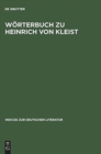 Image for Woerterbuch Zu Heinrich Von Kleist : Samtliche Erzahlungen, Anekdoten Und Kleine Schriften