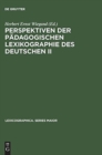 Image for Perspektiven Der Padagogischen Lexikographie Des Deutschen II