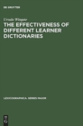 Image for The effectiveness of different learner dictionaries  : an investigation into the use of dictionaries for reading comprehension by intermediate learners of German