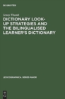 Image for Dictionary Look-up Strategies and the Bilingualised Learner&#39;s Dictionary
