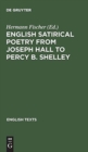Image for English satirical poetry from Joseph Hall to Percy B. Shelley