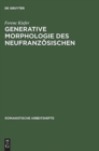 Image for Generative Morphologie des Neufranzosischen