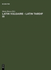 Image for Latin Vulgaire - Latin Tardif III