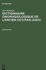 Image for Kurt Baldinger : Dictionnaire onomasiologique de l&#39;ancien occitan (DAO). Fascicule 8
