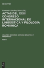 Image for Actas del XXIII Congreso Internacional de Linguistica Y Filologia Romanica. Volume II: Seccion 3: Sintaxis, Semantica Y Pragmatica. Part 1