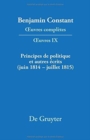 Image for Principes de Politique Et Autres Ecrits (Juin 1814-Juillet 1815). Liberte de la Presse, Responsabilite Des Ministres, Memoires de Juliette, Acte Additionel Etc.