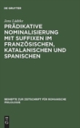 Image for Pradikative Nominalisierung Mit Suffixen Im Franzosischen, Katalanischen Und Spanischen
