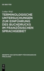 Image for Terminologische Untersuchungen Zur Einfuhrung Des Buchdrucks Im Franzosischen Sprachgebiet