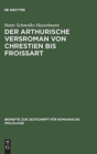Image for Der arthurische Versroman von Chrestien bis Froissart