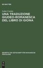 Image for Una Traduzione Giudeo-Romanesca del Libro Di Giona