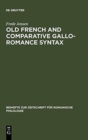 Image for Old French and Comparative Gallo-Romance Syntax