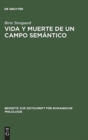 Image for Vida Y Muerte de Un Campo Semantico : Un Estudio de la Evolucion Semantica de Los Verbos Latinos Stare, Sedere E Iacere del Latin Al Romance del S. XIII