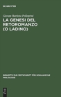 Image for La genesi del retoromanzo (o ladino)