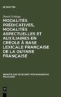 Image for Modalites predicatives, modalites aspectuelles et auxiliaires en creole a base lexicale francaise de la Guyane francaise