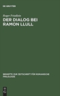 Image for Der Dialog bei Ramon Llull