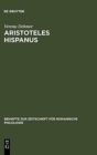 Image for Aristoteles Hispanus : Eine Altspanische Ubersetzung Seiner Zoologie Aus Dem Arabischen Und Dem Lateinischen