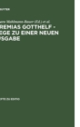 Image for Jeremias Gotthelf - Wege Zu Einer Neuen Ausgabe