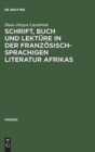 Image for Schrift, Buch und Lekture in der franzosischsprachigen Literatur Afrikas