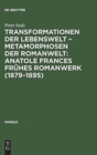 Image for Transformationen der Lebenswelt - Metamorphosen der Romanwelt : Anatole Frances fruhes Romanwerk (1879-1895)