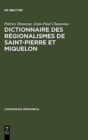 Image for Dictionnaire Des Regionalismes de Saint-Pierre Et Miquelon