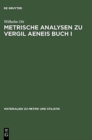 Image for Metrische Analysen Zu Vergil Aeneis Buch I
