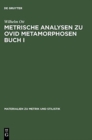 Image for Metrische Analysen Zu Ovid Metamorphosen Buch I