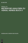 Image for Metrische Analysen Zu Vergil Aeneis Buch II