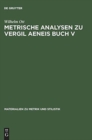 Image for Metrische Analysen Zu Vergil Aeneis Buch V