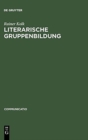 Image for Literarische Gruppenbildung