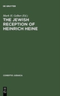 Image for The Jewish Reception of Heinrich Heine