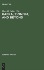 Image for Kafka, Zionism, and Beyond