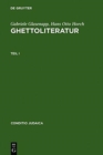 Image for Ghettoliteratur : Eine Dokumentation zur deutsch-judischen Literaturgeschichte des 19. und fruhen 20. Jahrhunderts