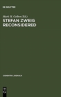 Image for Stefan Zweig Reconsidered : New Perspectives on his Literary and Biographical Writings