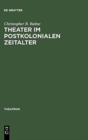 Image for Theater im postkolonialen Zeitalter