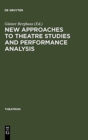 Image for New Approaches to Theatre Studies and Performance Analysis