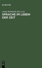 Image for Sprache im Leben der Zeit