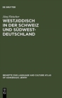 Image for Westjiddisch in der Schweiz und Sudwestdeutschland : Tonaufnahmen und Texte zum Surbtaler und Hegauer Jiddisch