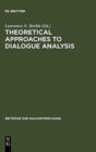 Image for Theoretical Approaches to Dialogue Analysis